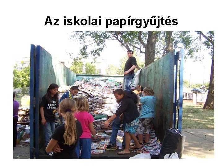 Az iskolai papírgyűjtés 