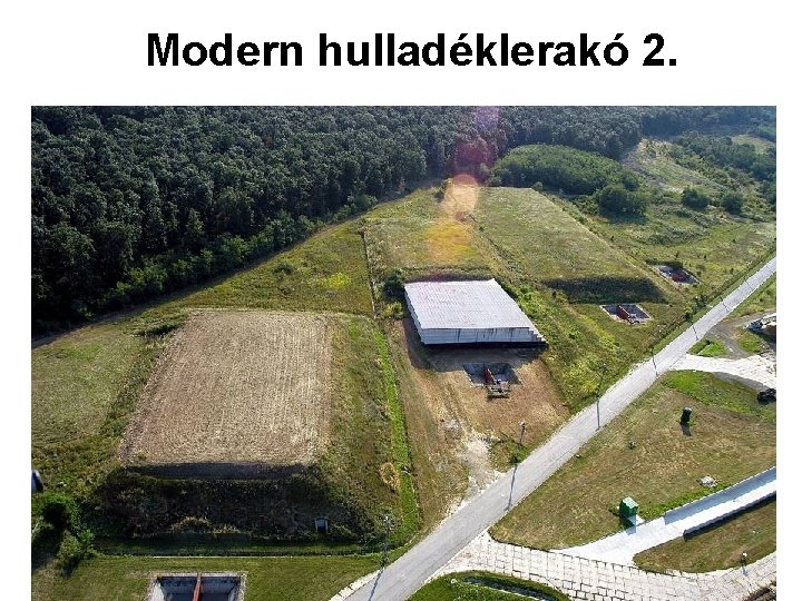 Modern hulladéklerakó 2. 