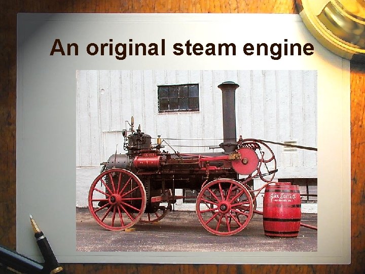 An original steam engine 