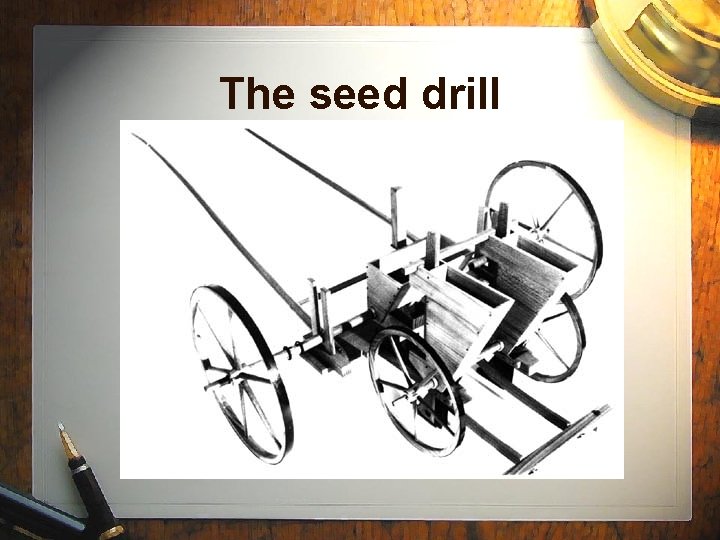 The seed drill 