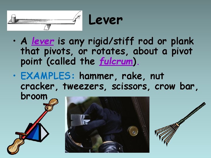 Lever • A lever is any rigid/stiff rod or plank that pivots, or rotates,
