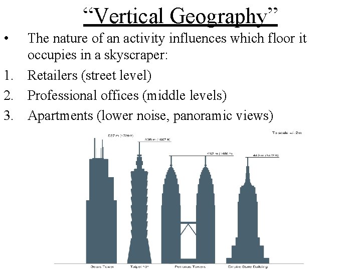 “Vertical Geography” • The nature of an activity influences which floor it occupies in
