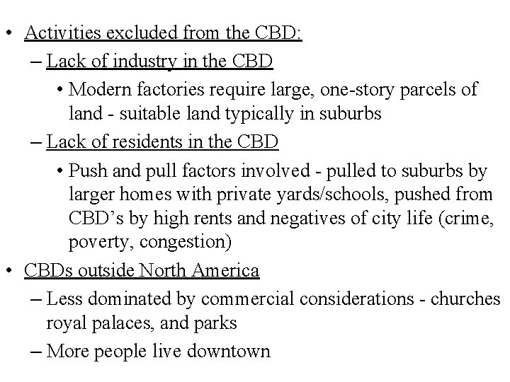  • Activities excluded from the CBD: – Lack of industry in the CBD