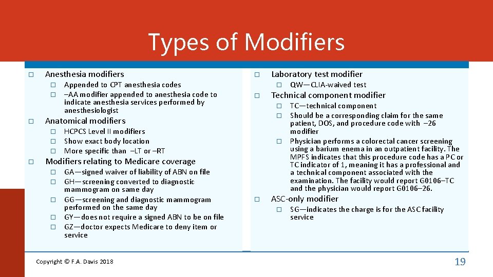 Types of Modifiers Anesthesia modifiers Laboratory test modifier HCPCS Level II modifiers Show exact