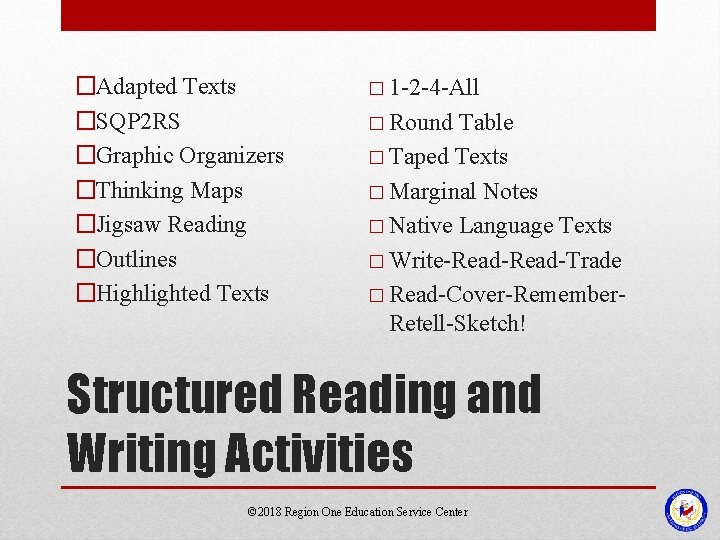 �Adapted Texts �SQP 2 RS �Graphic Organizers �Thinking Maps �Jigsaw Reading �Outlines �Highlighted Texts �Adapted Texts �SQP 2 RS �Graphic Organizers �Thinking Maps �Jigsaw Reading �Outlines �Highlighted Texts