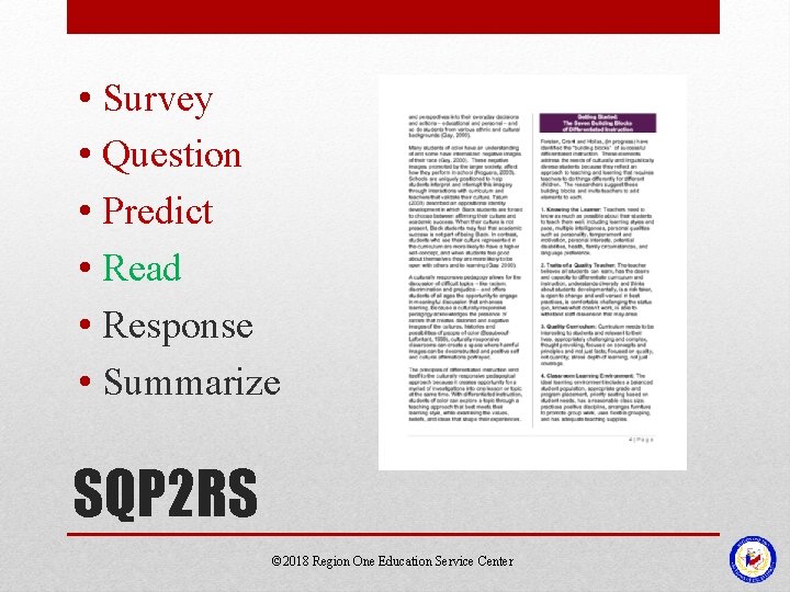 • Survey • Question • Predict • Read • Response • Summarize SQP • Survey • Question • Predict • Read • Response • Summarize SQP