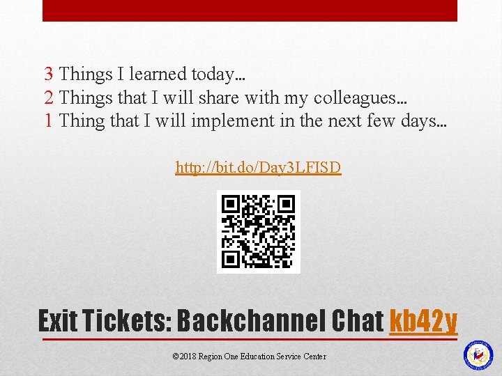 3 Things I learned today… 2 Things that I will share with my colleagues… 3 Things I learned today… 2 Things that I will share with my colleagues…