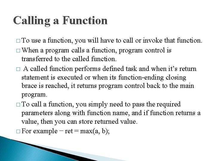 Calling a Function � To use a function, you will have to call or