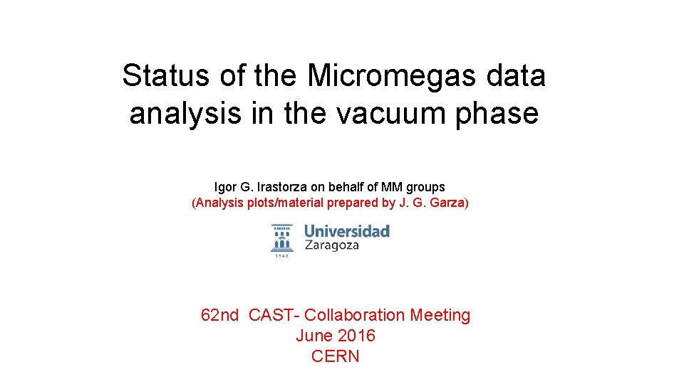 Status of the Micromegas data analysis in the vacuum phase Igor G. Irastorza on