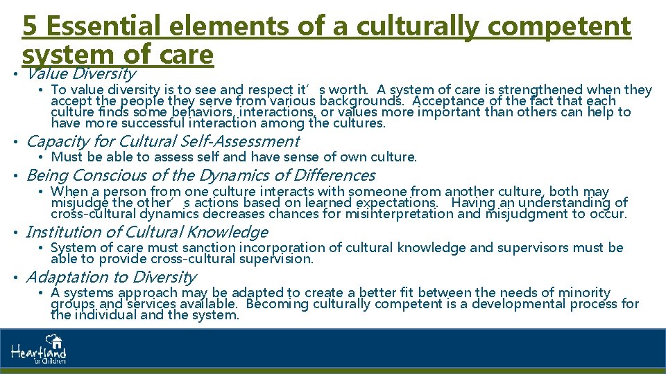 5 Essential elements of a culturally competent system of care • Value Diversity •