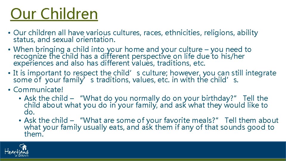 Our Children • Our children all have various cultures, races, ethnicities, religions, ability status,