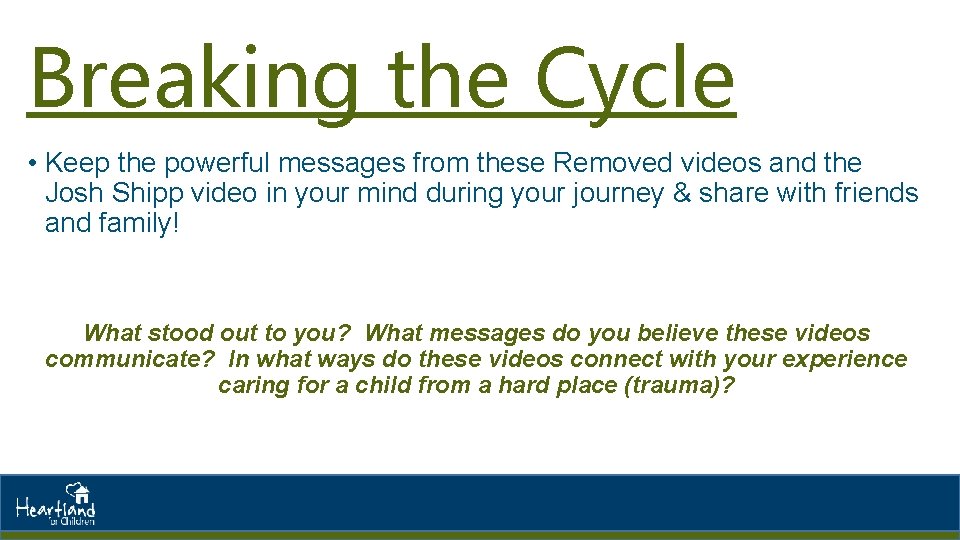 Breaking the Cycle • Keep the powerful messages from these Removed videos and the