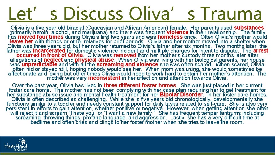 Let’s Discuss Oliva’s Trauma Olivia is a five year old biracial (Caucasian and African