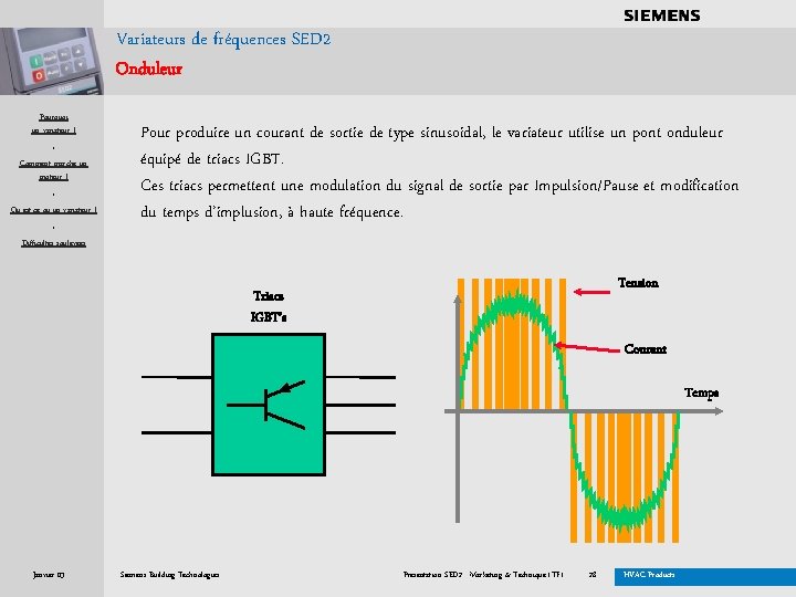 . . . . Variateurs de fréquences SED 2 Onduleur Pourquoi un variateur ?