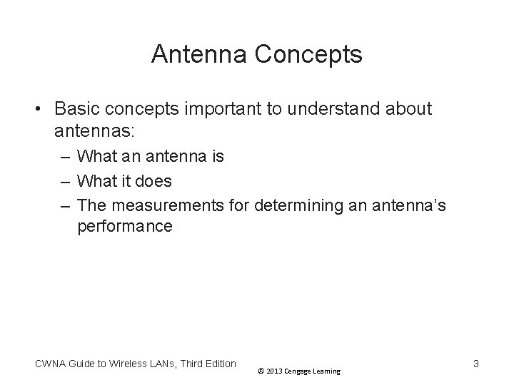 Antenna Concepts • Basic concepts important to understand about antennas: – What an antenna Antenna Concepts • Basic concepts important to understand about antennas: – What an antenna