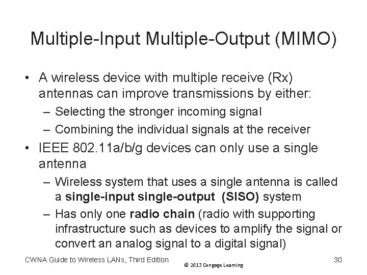 Multiple-Input Multiple-Output (MIMO) • A wireless device with multiple receive (Rx) antennas can improve Multiple-Input Multiple-Output (MIMO) • A wireless device with multiple receive (Rx) antennas can improve