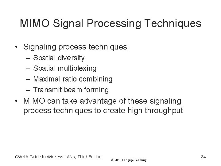 MIMO Signal Processing Techniques • Signaling process techniques: – – Spatial diversity Spatial multiplexing MIMO Signal Processing Techniques • Signaling process techniques: – – Spatial diversity Spatial multiplexing