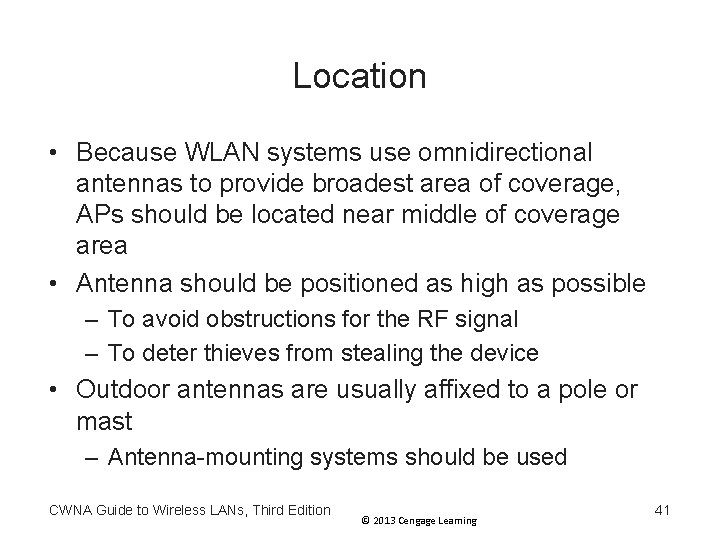 Location • Because WLAN systems use omnidirectional antennas to provide broadest area of coverage, Location • Because WLAN systems use omnidirectional antennas to provide broadest area of coverage,