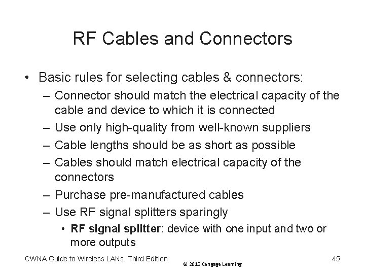 RF Cables and Connectors • Basic rules for selecting cables & connectors: – Connector RF Cables and Connectors • Basic rules for selecting cables & connectors: – Connector