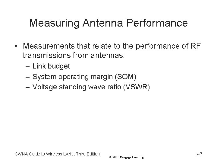 Measuring Antenna Performance • Measurements that relate to the performance of RF transmissions from Measuring Antenna Performance • Measurements that relate to the performance of RF transmissions from