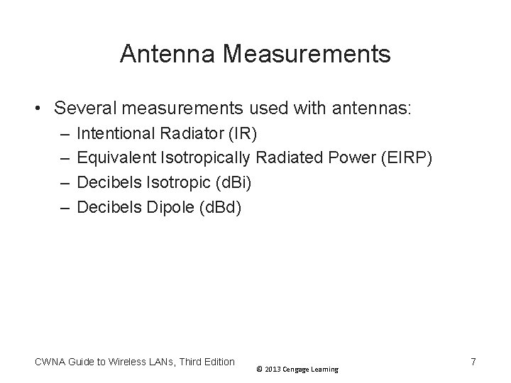 Antenna Measurements • Several measurements used with antennas: – – Intentional Radiator (IR) Equivalent Antenna Measurements • Several measurements used with antennas: – – Intentional Radiator (IR) Equivalent