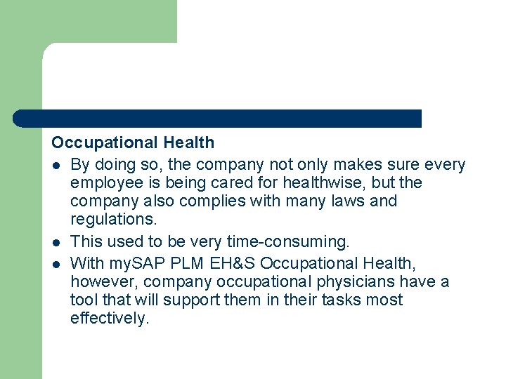 Occupational Health l By doing so, the company not only makes sure every employee