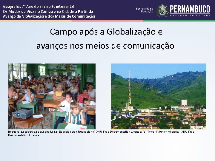 Geografia, 7° Ano do Ensino Fundamental Os Modos de Vida no Campo e na