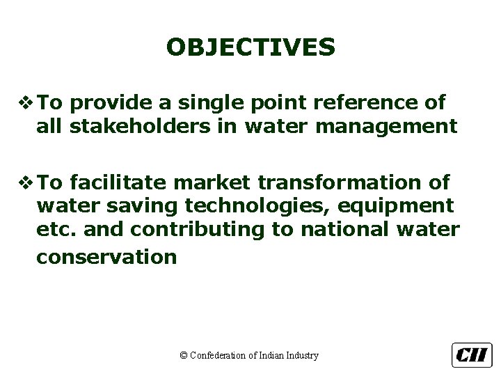 OBJECTIVES v To provide a single point reference of all stakeholders in water management