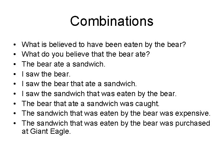 Combinations • • • What is believed to have been eaten by the bear?