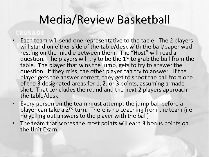 Media/Review Basketball • Each team will send one representative to the table. The 2