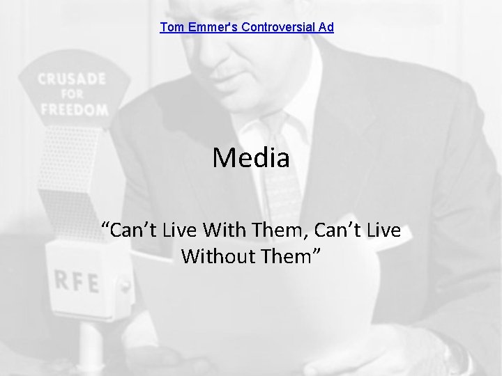 Tom Emmer's Controversial Ad Media “Can’t Live With Them, Can’t Live Without Them” 