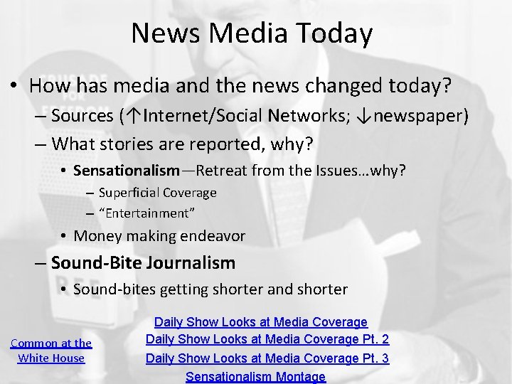 News Media Today • How has media and the news changed today? – Sources