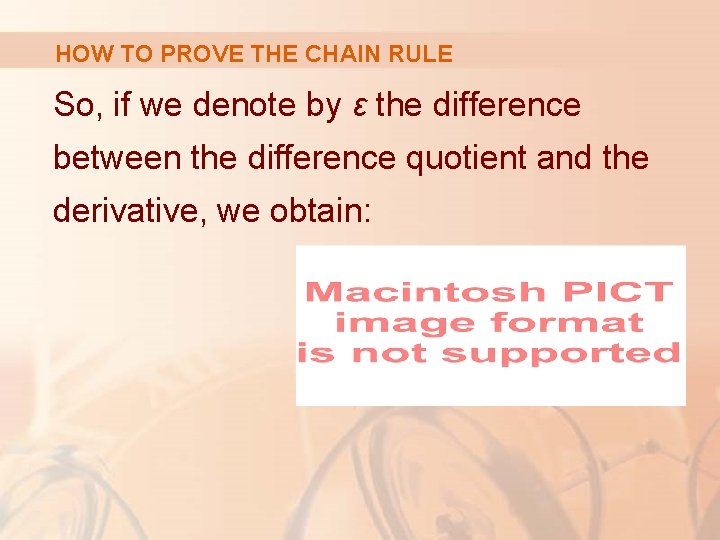 HOW TO PROVE THE CHAIN RULE So, if we denote by ε the difference