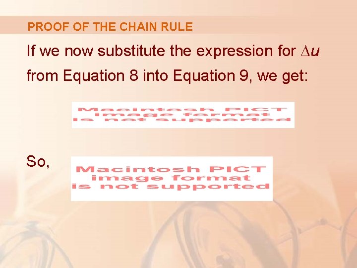 PROOF OF THE CHAIN RULE If we now substitute the expression for ∆u from