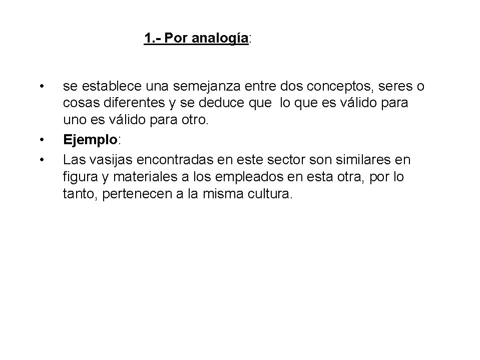 1. - Por analogía: • • • se establece una semejanza entre dos conceptos,