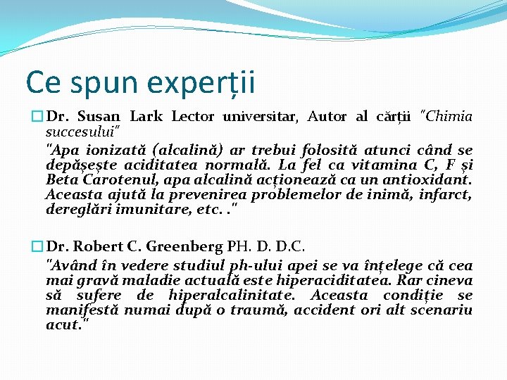 Ce spun experții �Dr. Susan Lark Lector universitar, Autor al cărții "Chimia succesului" "Apa