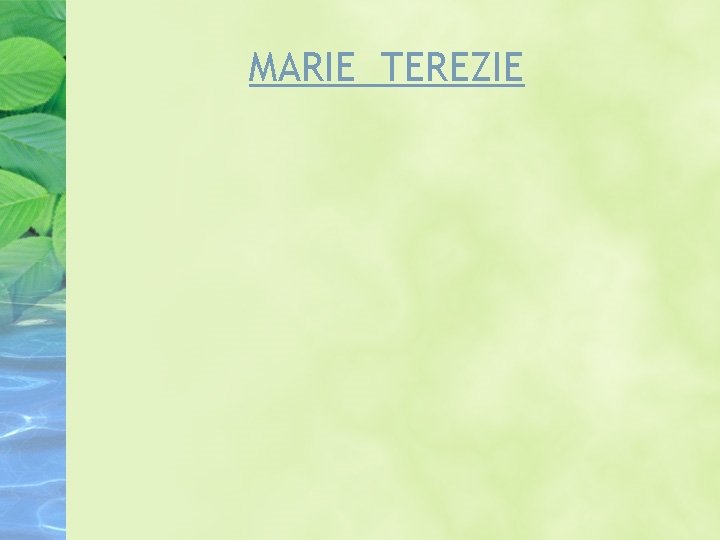MARIE TEREZIE 