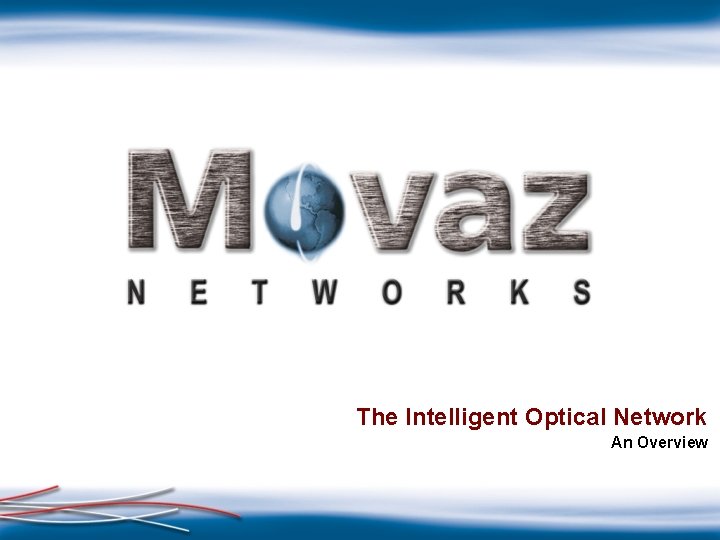 The Intelligent Optical Network An Overview 