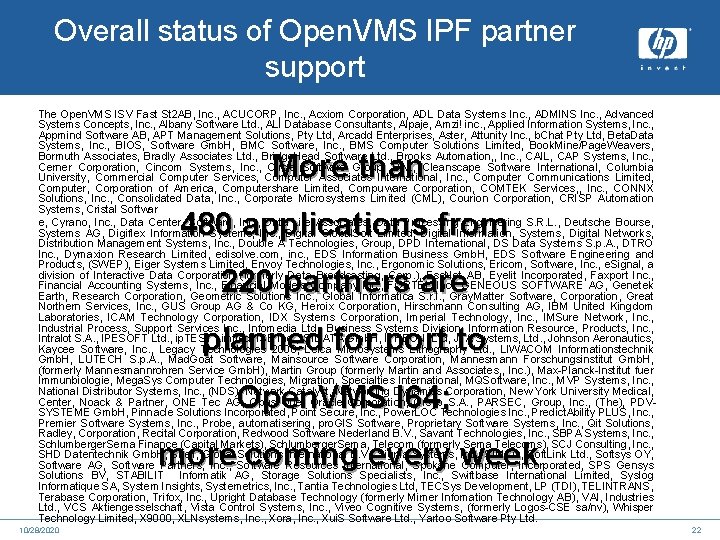 Overall status of Open. VMS IPF partner support The Open. VMS ISV Fast St