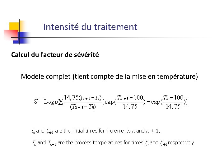 Intensité du traitement Calcul du facteur de sévérité Modèle complet (tient compte de la