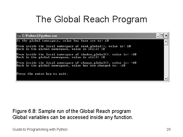 The Global Reach Program Figure 6. 8: Sample run of the Global Reach program