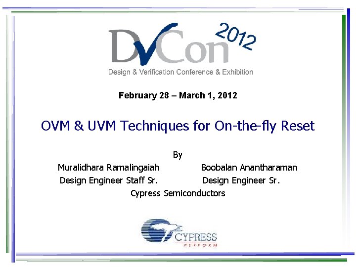February 28 – March 1, 2012 OVM & UVM Techniques for On-the-fly Reset By