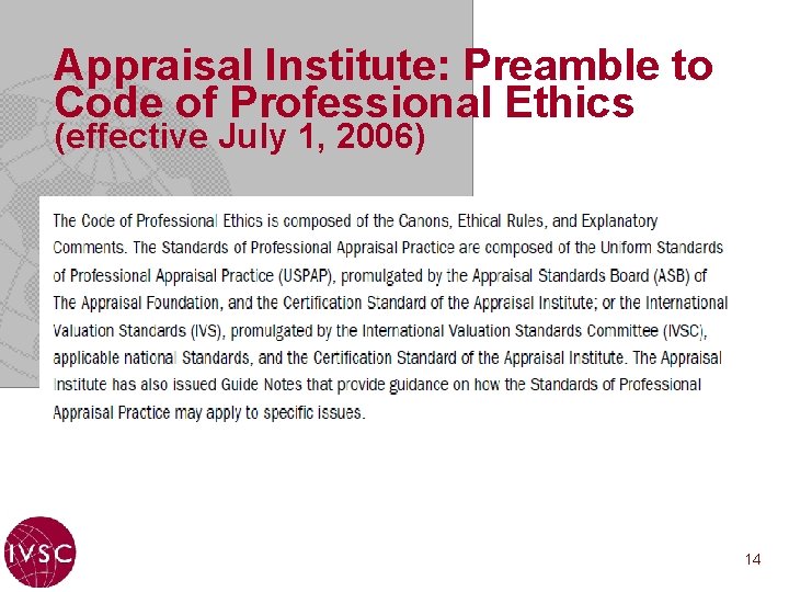 Appraisal Institute: Preamble to Code of Professional Ethics (effective July 1, 2006) 14 