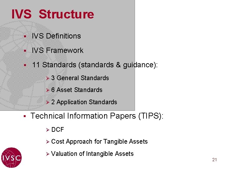 IVS Structure § IVS Definitions § IVS Framework § 11 Standards (standards & guidance):