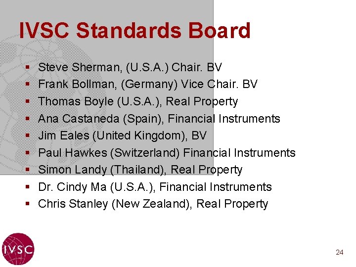 IVSC Standards Board § § § § § Steve Sherman, (U. S. A. )