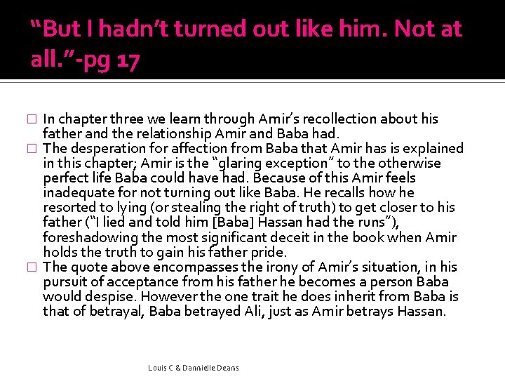 “But I hadn’t turned out like him. Not at all. ”-pg 17 In chapter “But I hadn’t turned out like him. Not at all. ”-pg 17 In chapter