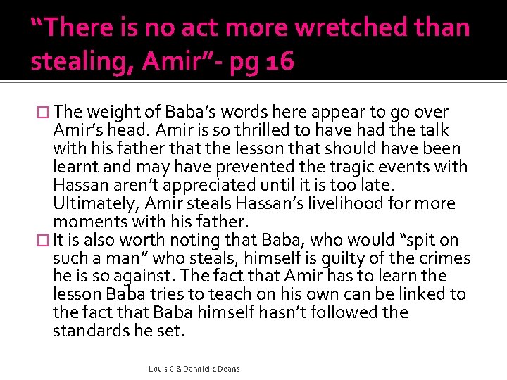 “There is no act more wretched than stealing, Amir”- pg 16 � The weight “There is no act more wretched than stealing, Amir”- pg 16 � The weight