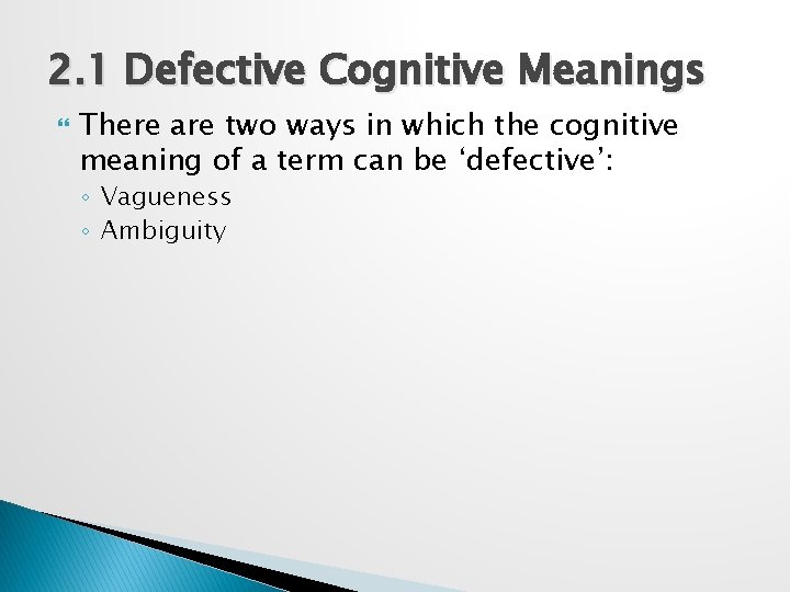 2. 1 Defective Cognitive Meanings There are two ways in which the cognitive meaning