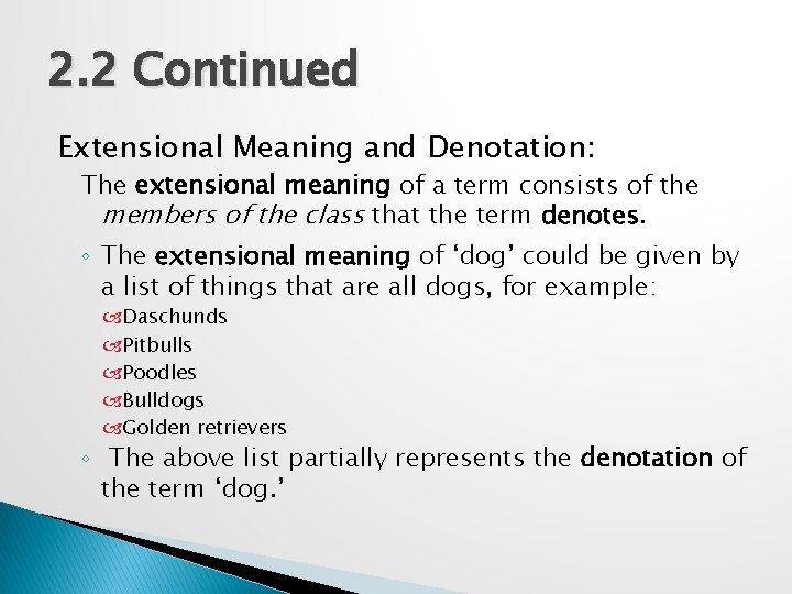 2. 2 Continued Extensional Meaning and Denotation: The extensional meaning of a term consists