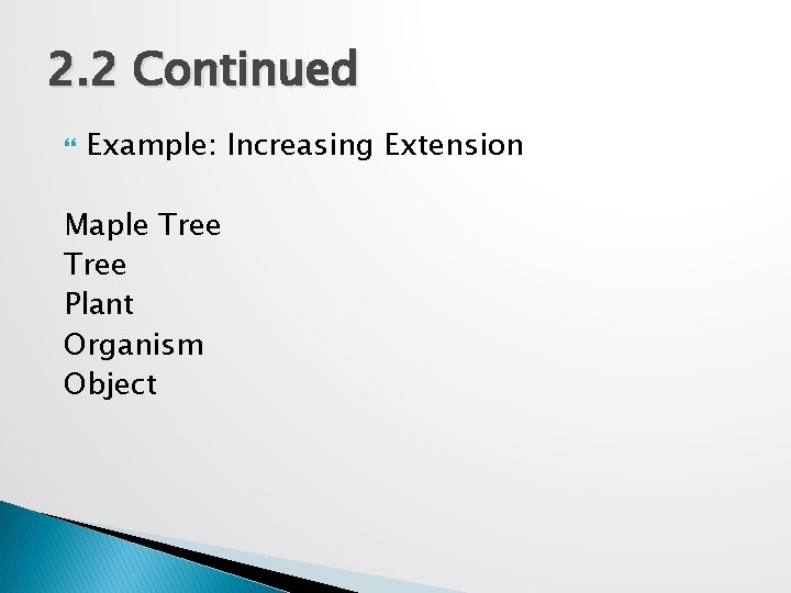 2. 2 Continued Example: Increasing Extension Maple Tree Plant Organism Object 